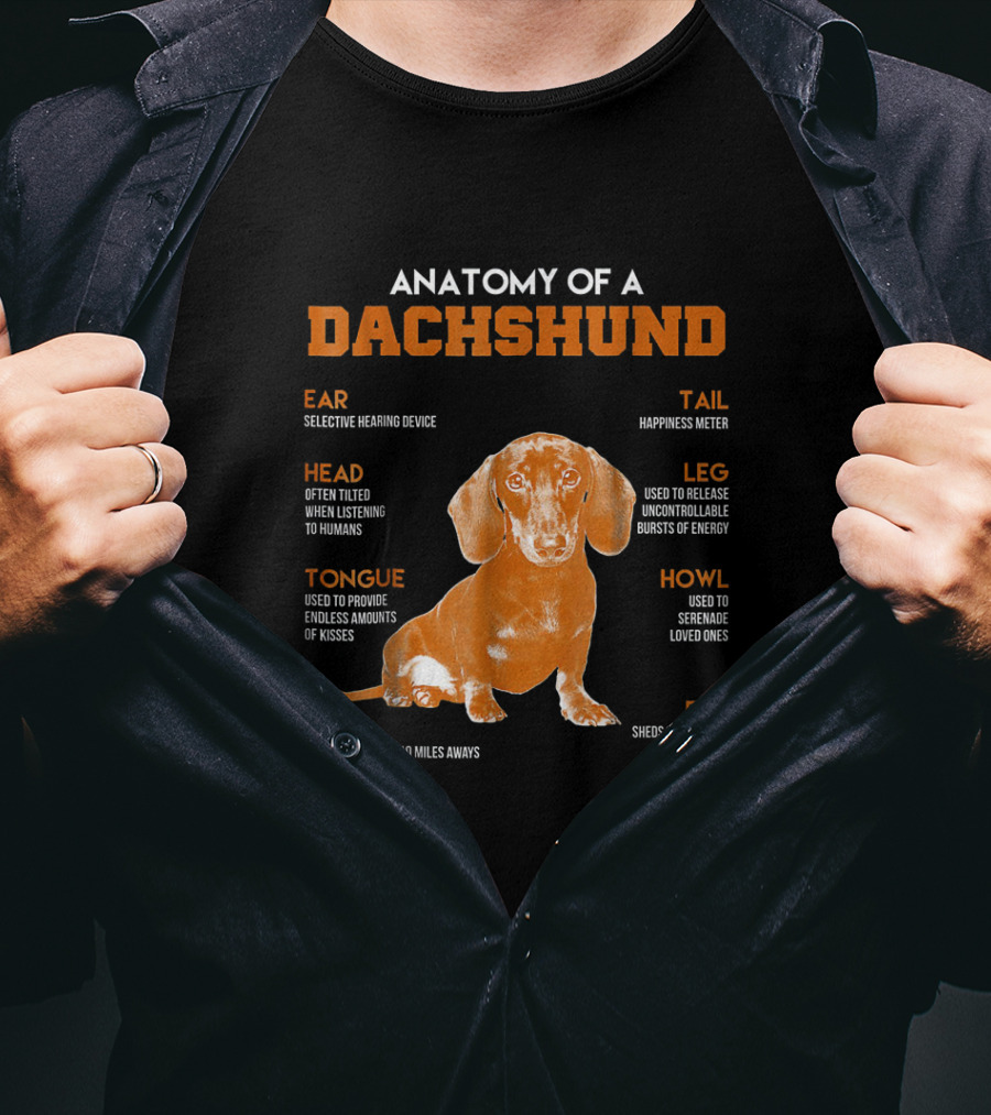 Anatomy Of A Dachshund: Selective Hearing, Happiness Meter, Treat Nose, Energy Legs, Kisses Tongue, Shedding Fur, Listening Head T-Shirt
