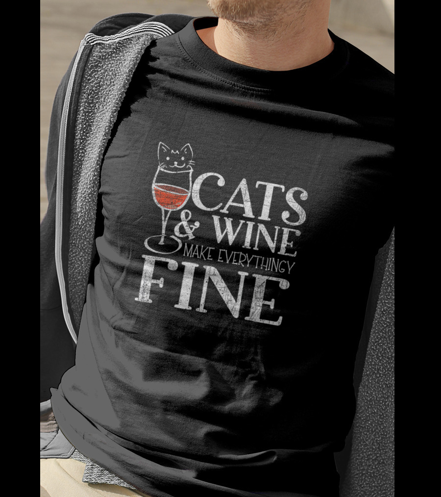 Cats And Wine Make Everything Fine Whimsical Feline Wineglass T-Shirt