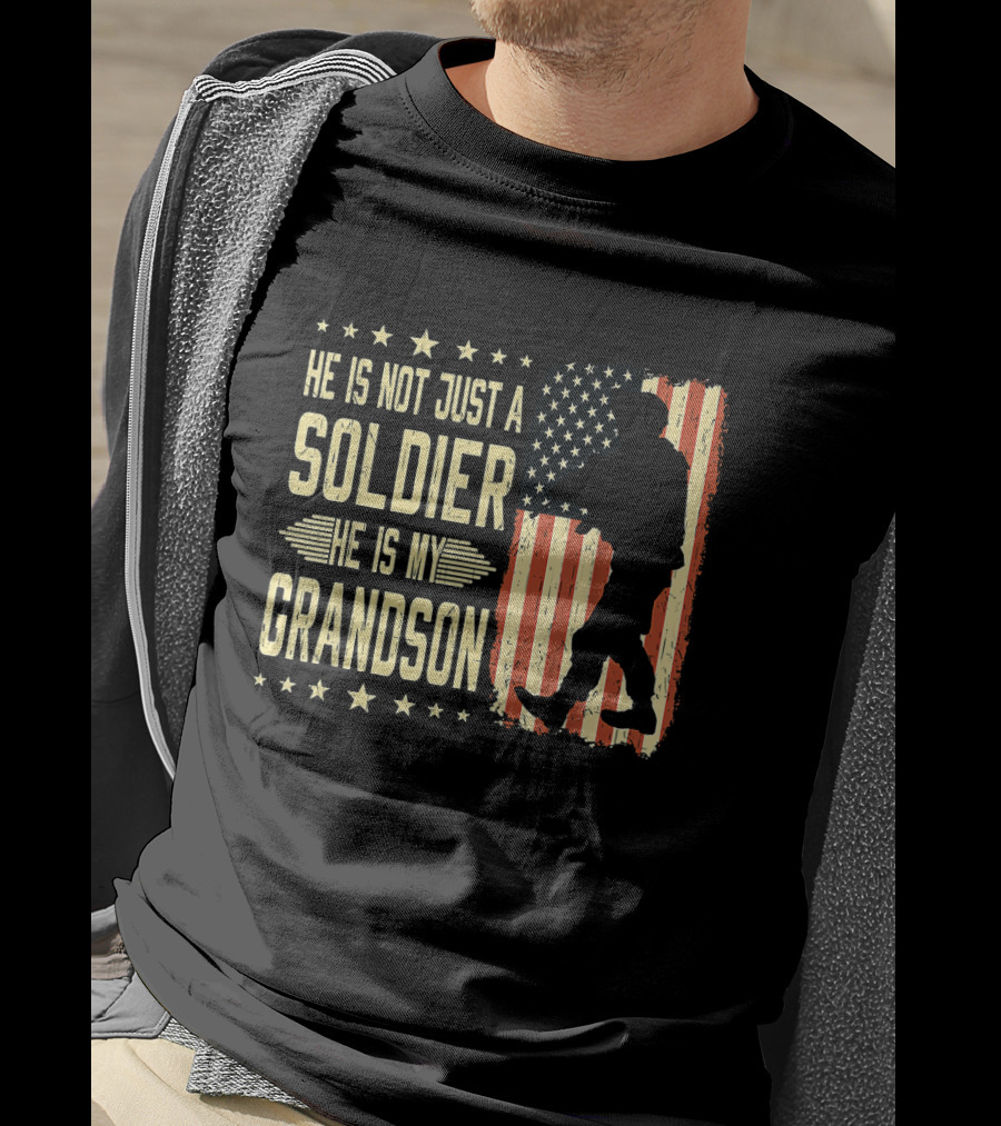 He Is Not Just A Soldier He Is My Grandson Proud Army Family American Flag T-Shirt