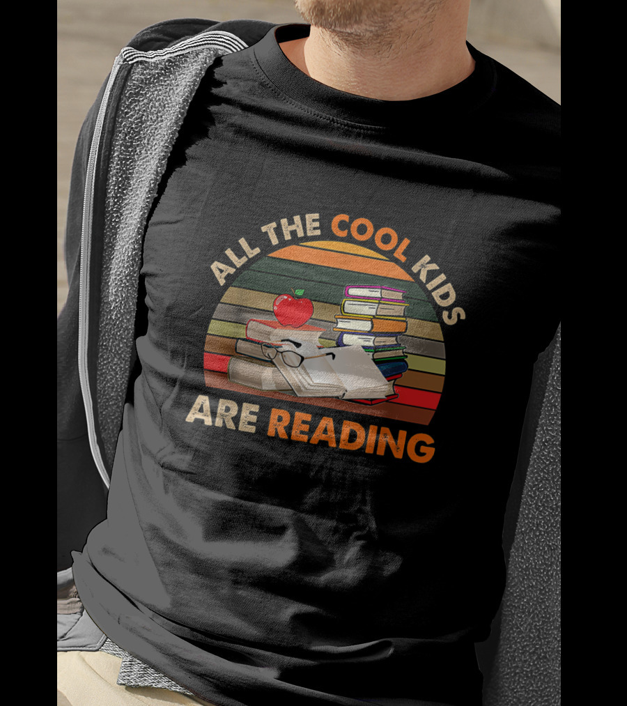 All The Cool Kids Are Reading Stacked Books With Apple And Glasses T-Shirt