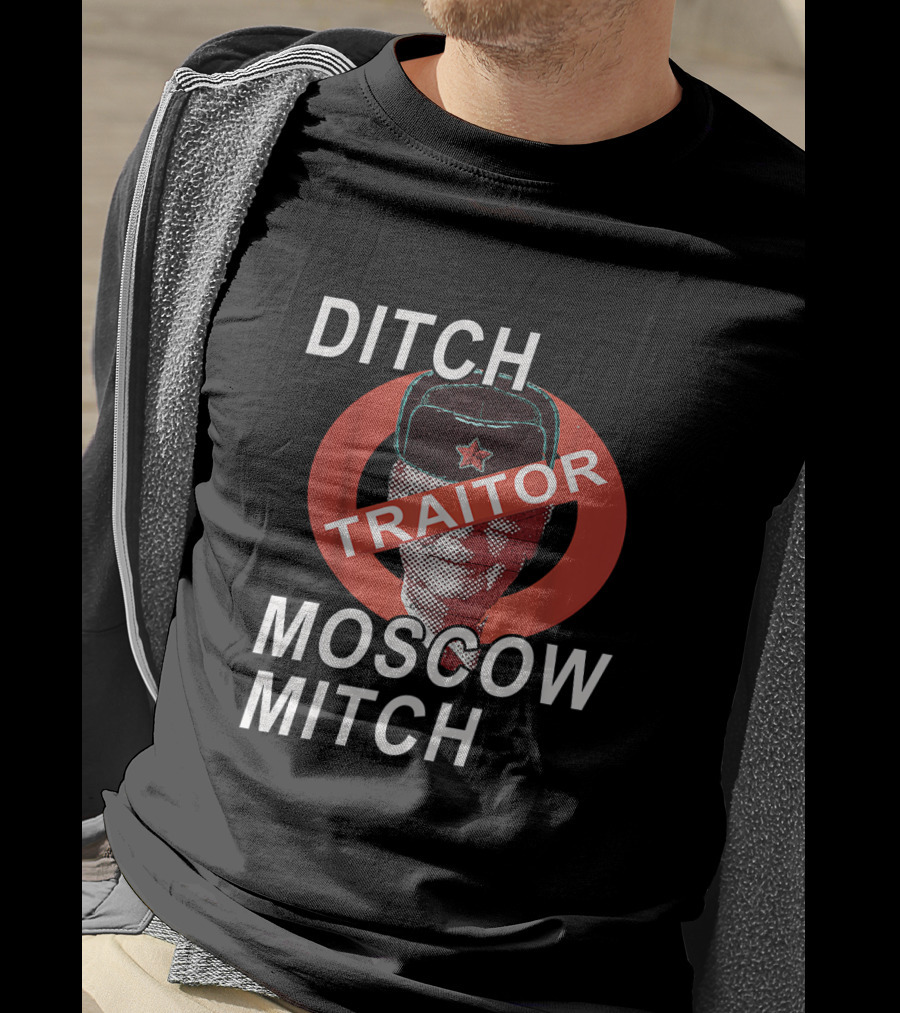Ditch Moscow Mitch McConnell The Traitor With Soviet Symbolism T-Shirt