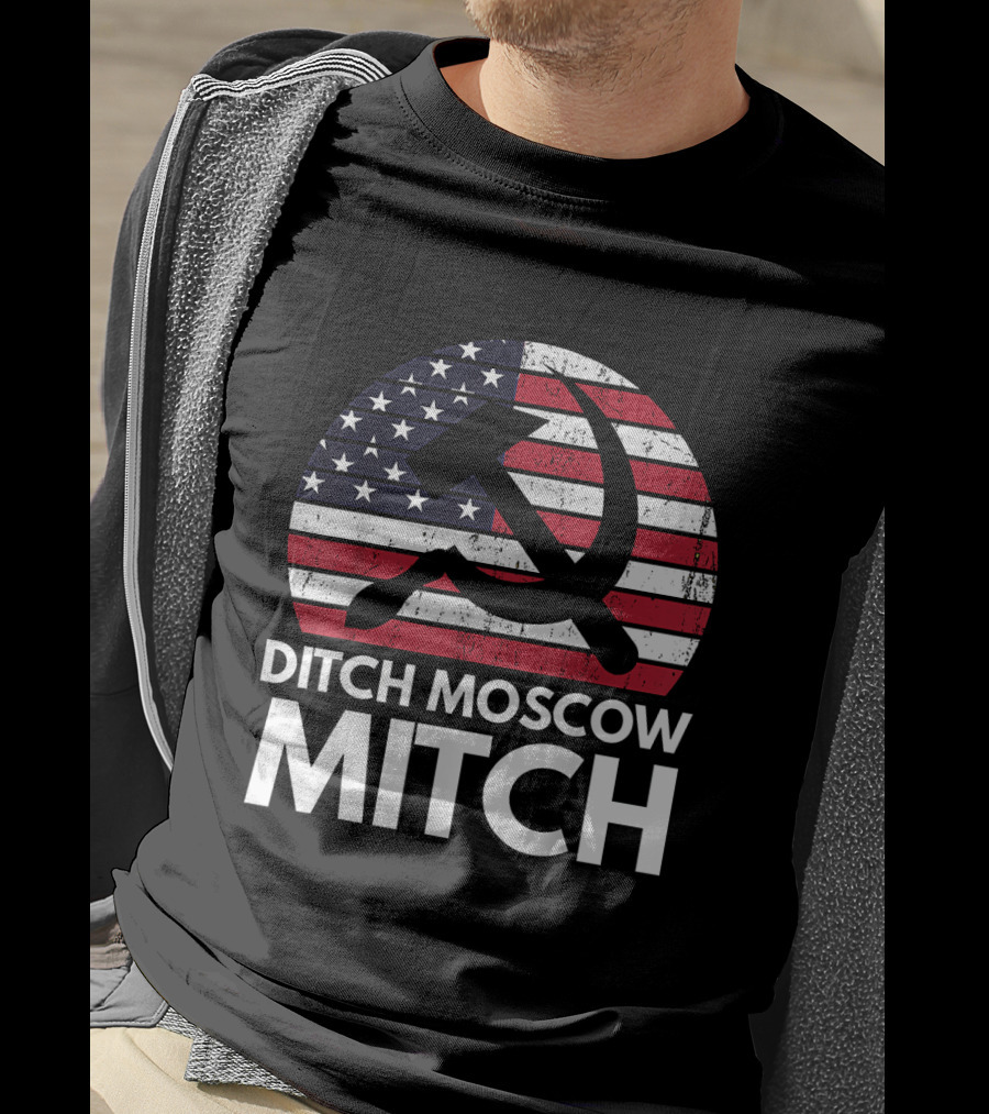 Ditch Moscow Mitch American Flag Hammer Sickle Symbol Mitch McConnell T-Shirt