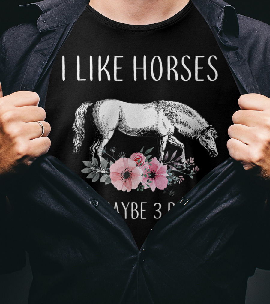 I Like Horses And Maybe 3 People Retro Floral Horse Lovers T-Shirt