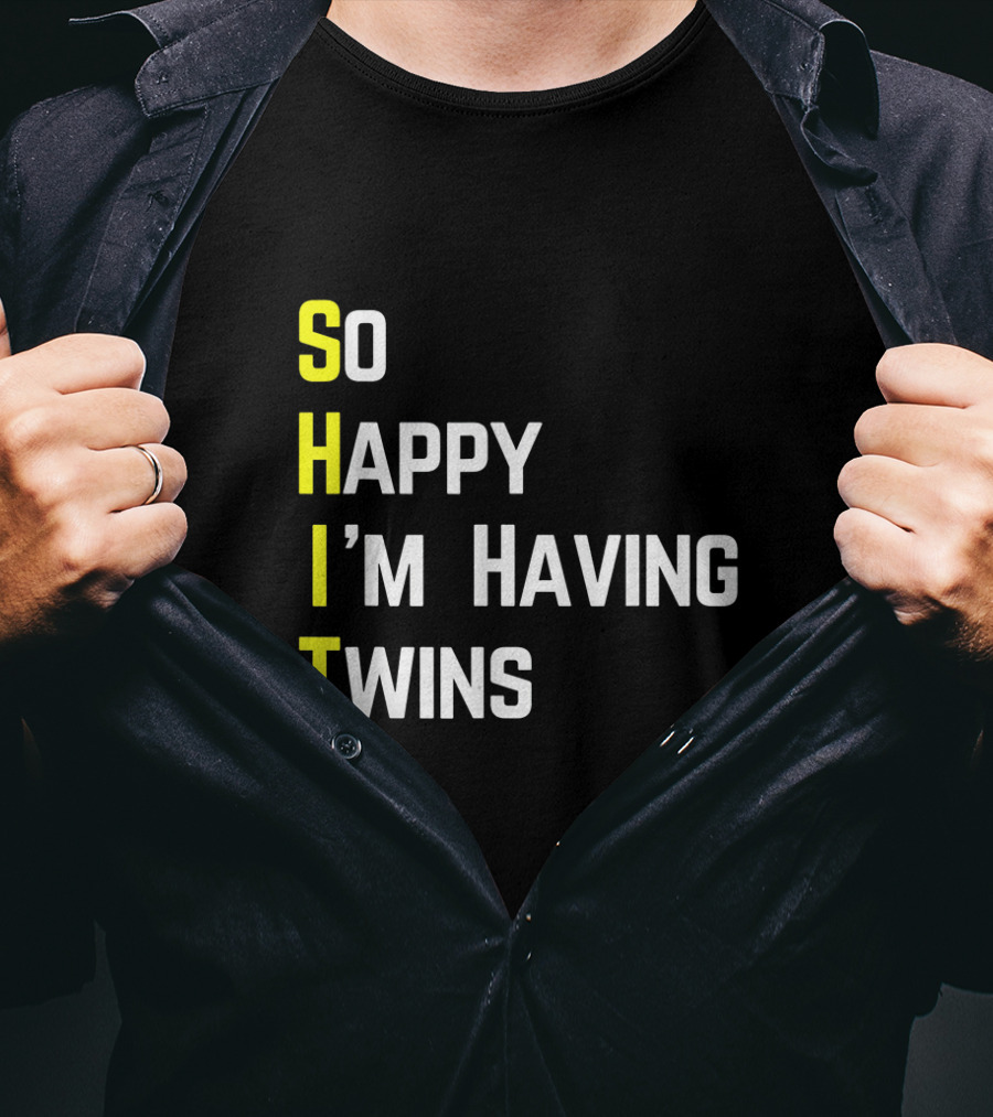 So Happy I'm Having Twins Humor Reveal Fun Parents T-Shirt