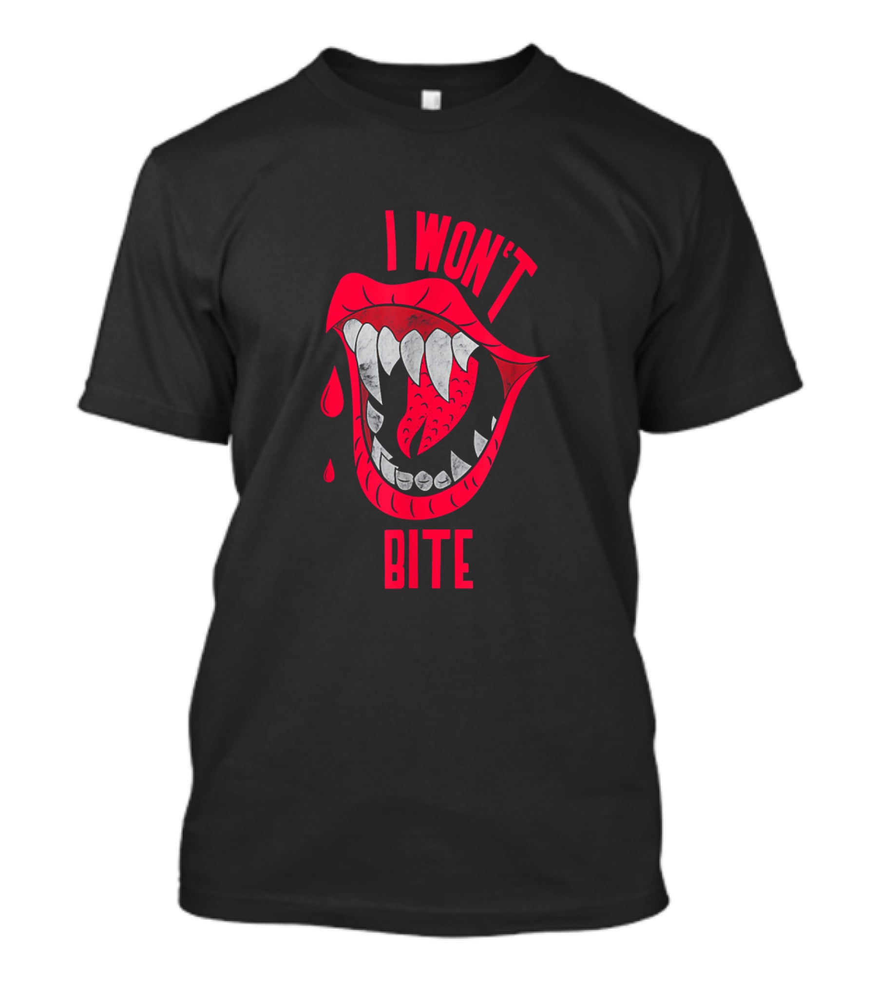 I Won't Bite Red Lips With Sharp Vampire Fangs Halloween T-Shirt