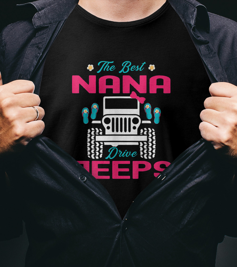 The Best Nana Drive Jeeps With Cute Flip Flop And Jeep Elements T-Shirt