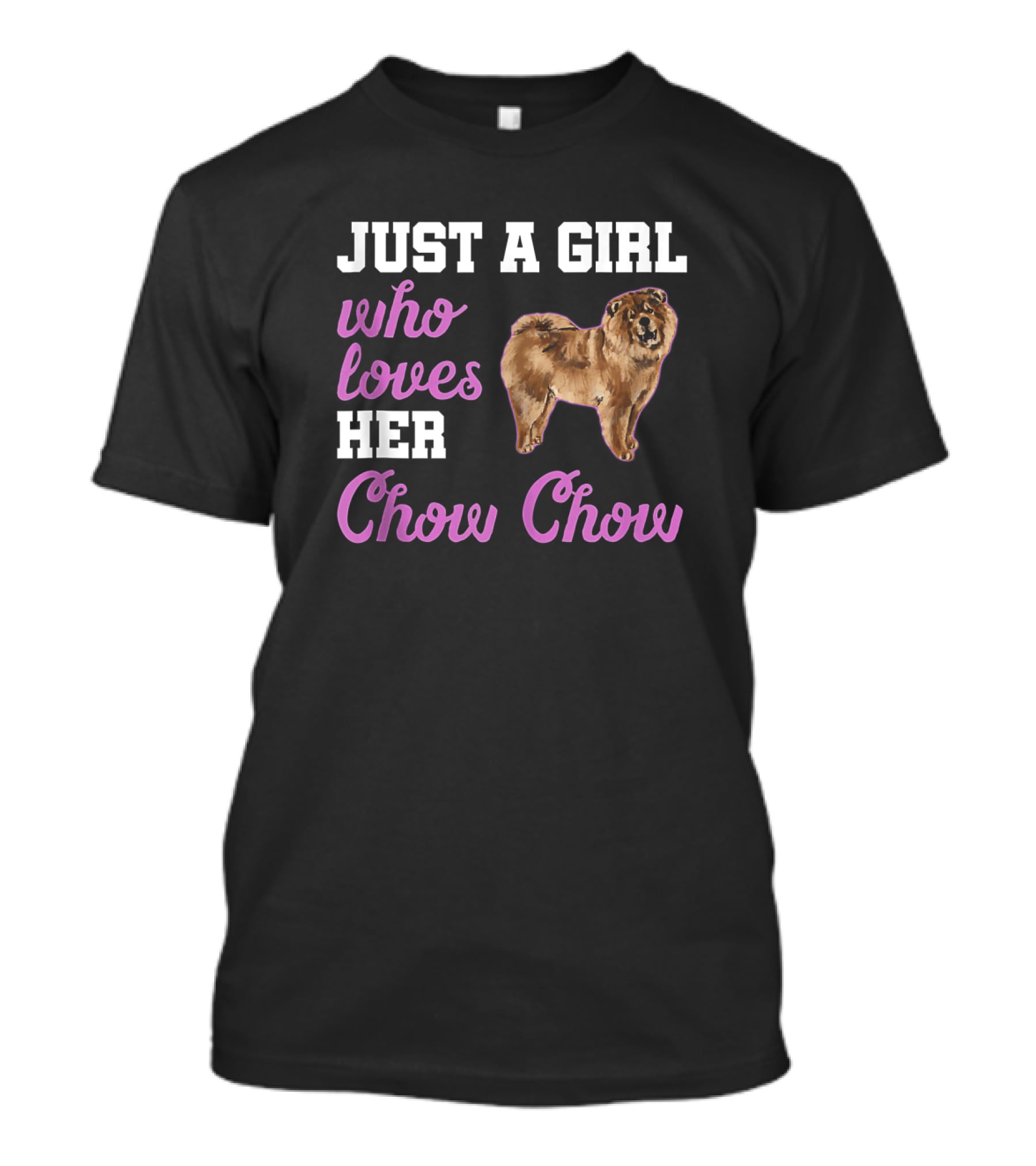 Just A Girl Who Loves Her Chow Chow T-Shirt