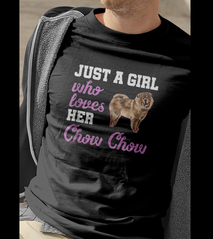 Just A Girl Who Loves Her Chow Chow T-Shirt