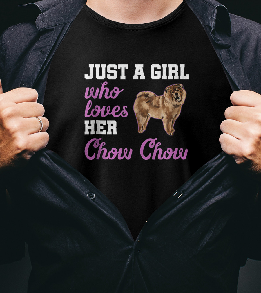 Just A Girl Who Loves Her Chow Chow T-Shirt