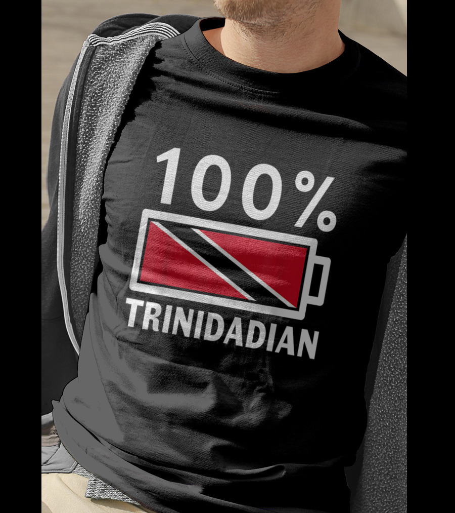 100 Percent Trinidadian Battery Icon With Trinidad Tobago Flag T-Shirt