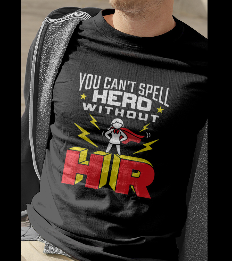 You Can't Spell Hero Without HR Women Human Resources Superhero Lady With Red Cape And Yellow Lightning T-Shirt