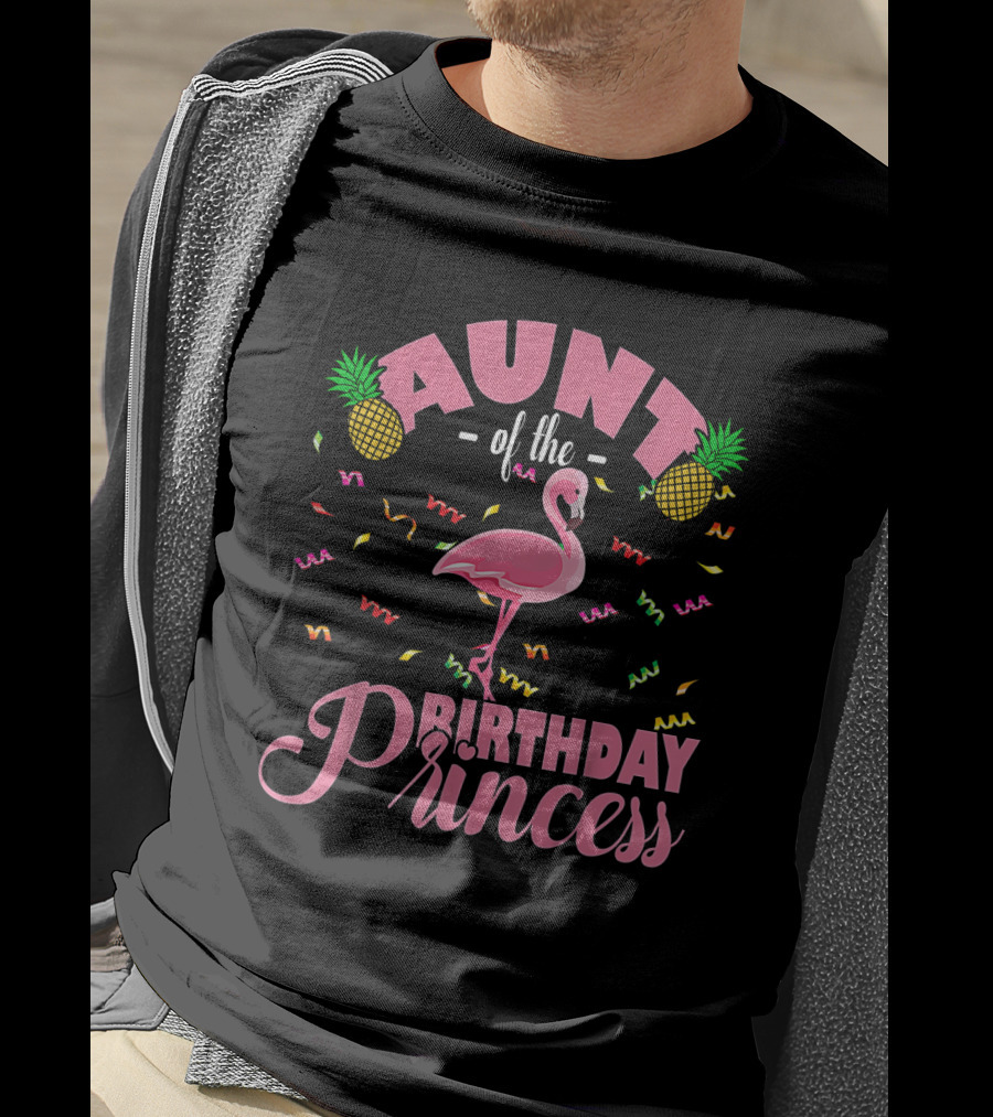 Aunt Of The Birthday Princess Cute Flamingo Pink Pineapples Party Confetti T-Shirt