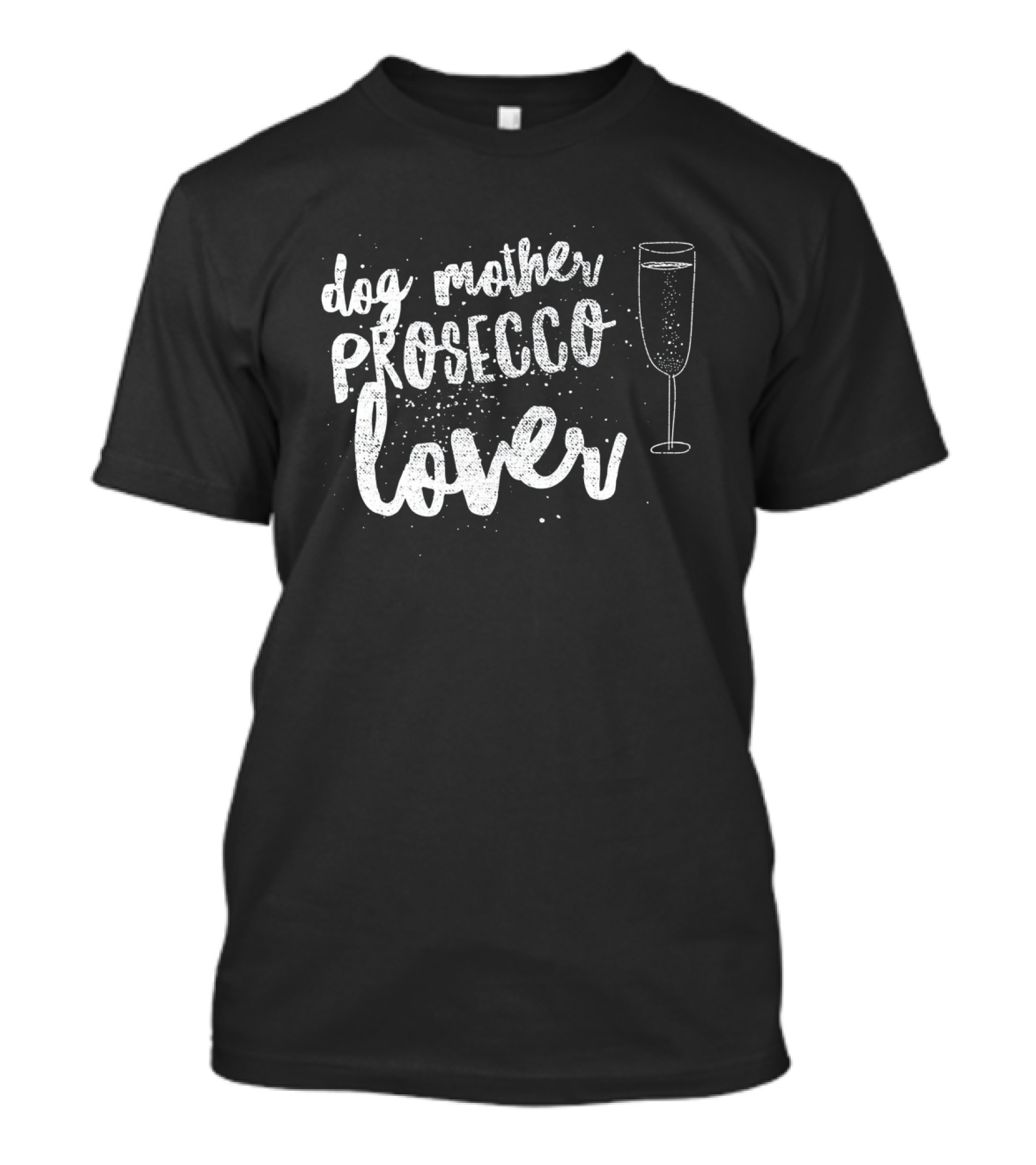 Dog Mother Prosecco Lover With Champagne Glass T-Shirt