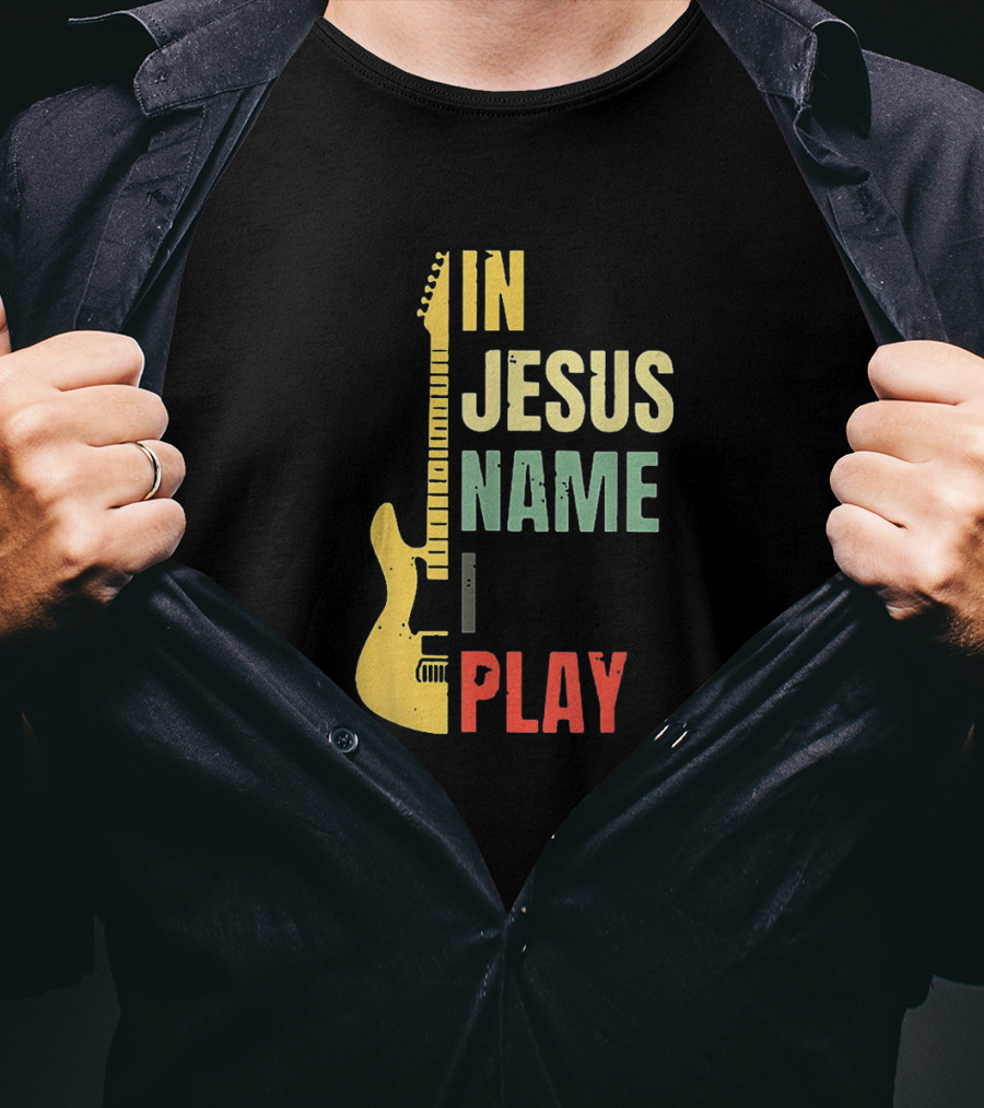 In Jesus Name I Play Guitar T-Shirt