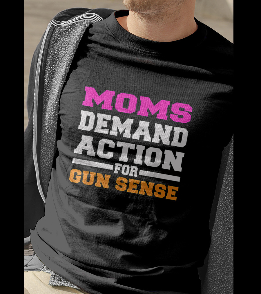 Moms Demand Action For Gun Sense In America Movement Against Gun Violence T-Shirt