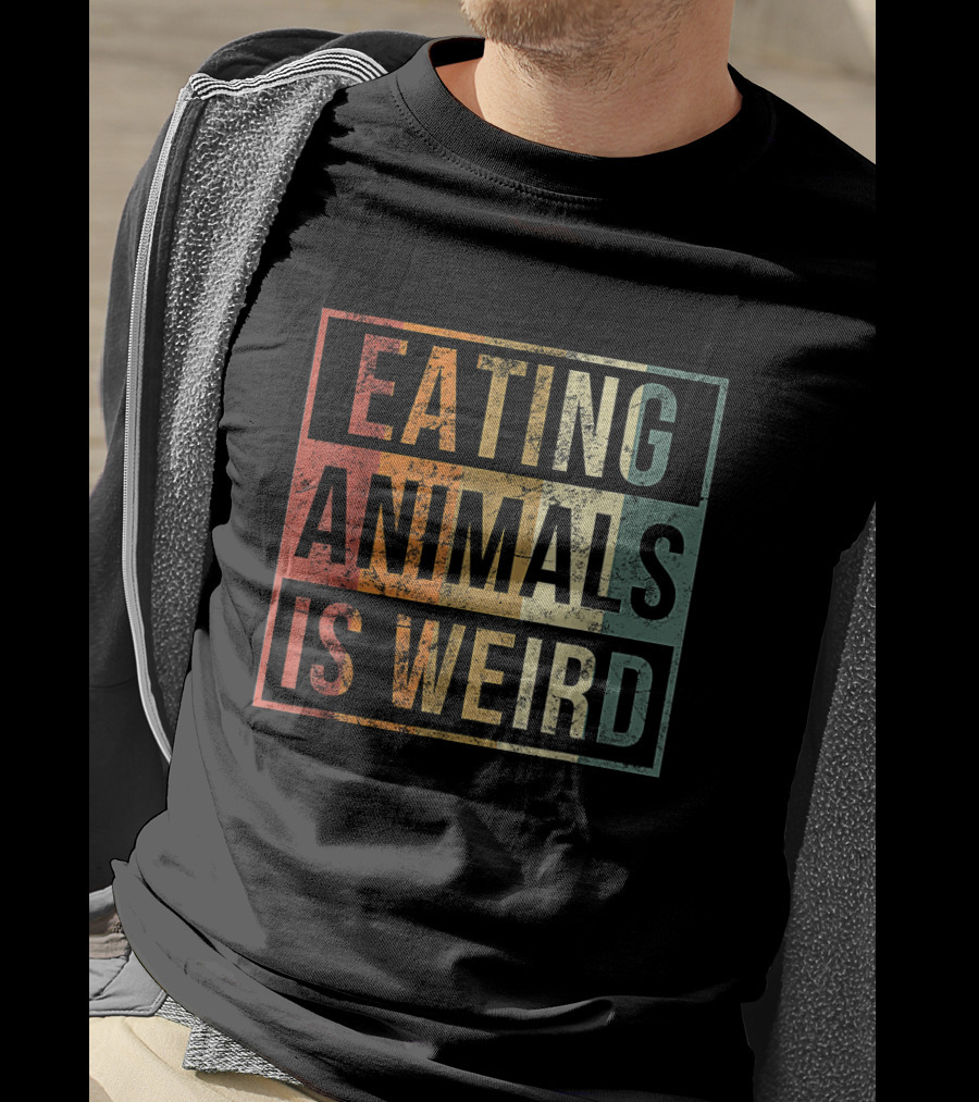 Eating Animals Is Weird Vegan Lover Funny Vegetarian T-Shirt