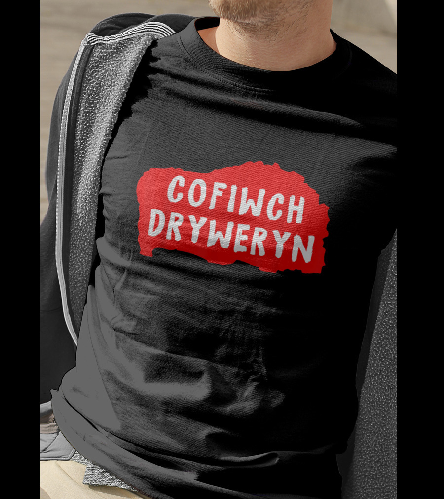Cofiwch Dryweryn Red And White Text On Black Background United Kingdom T-Shirt