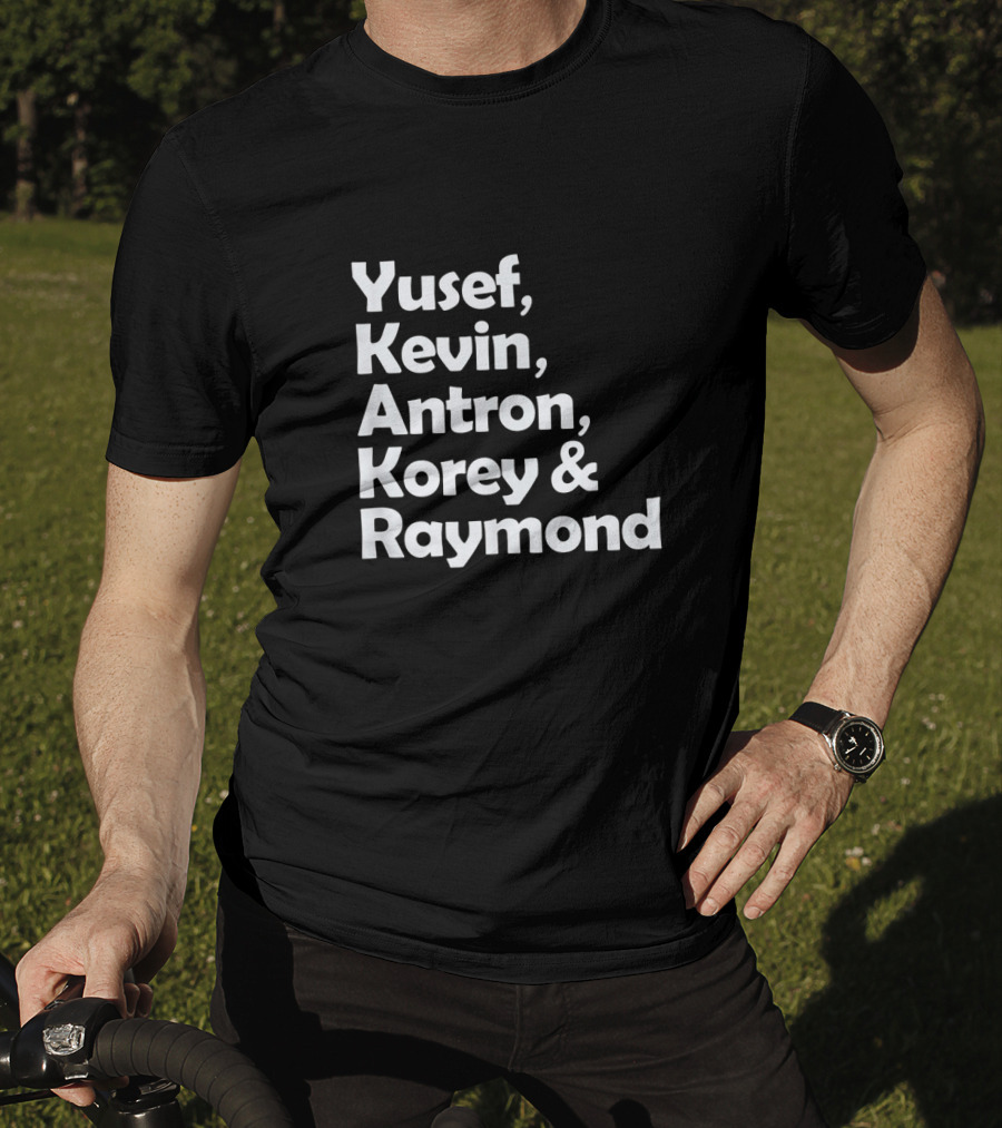 Yusef, Kevin, Antron, Korey And Raymond Central Park Exonerated 5 Names T-Shirt