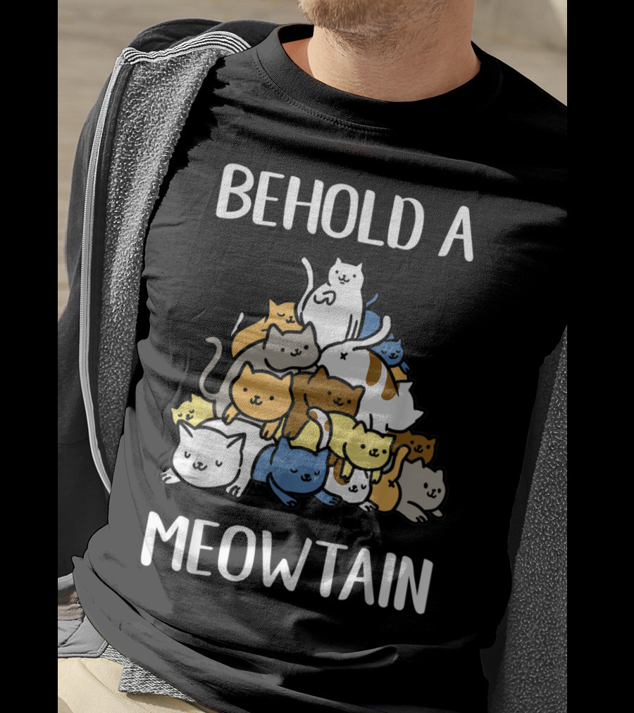 Behold A Meowtain Cute Cats Piled In Mountain Shape T-Shirt