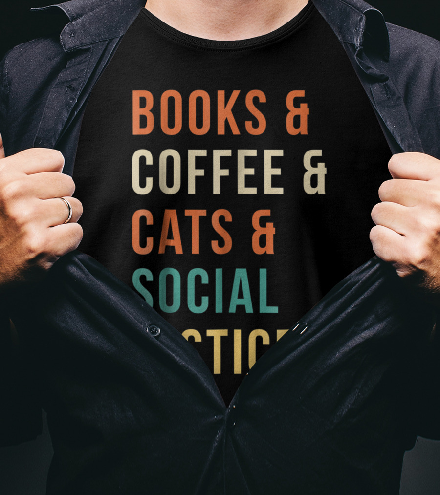 Books Coffee Cats Social Justice Lifestyle Enthusiast Essentials T-Shirt