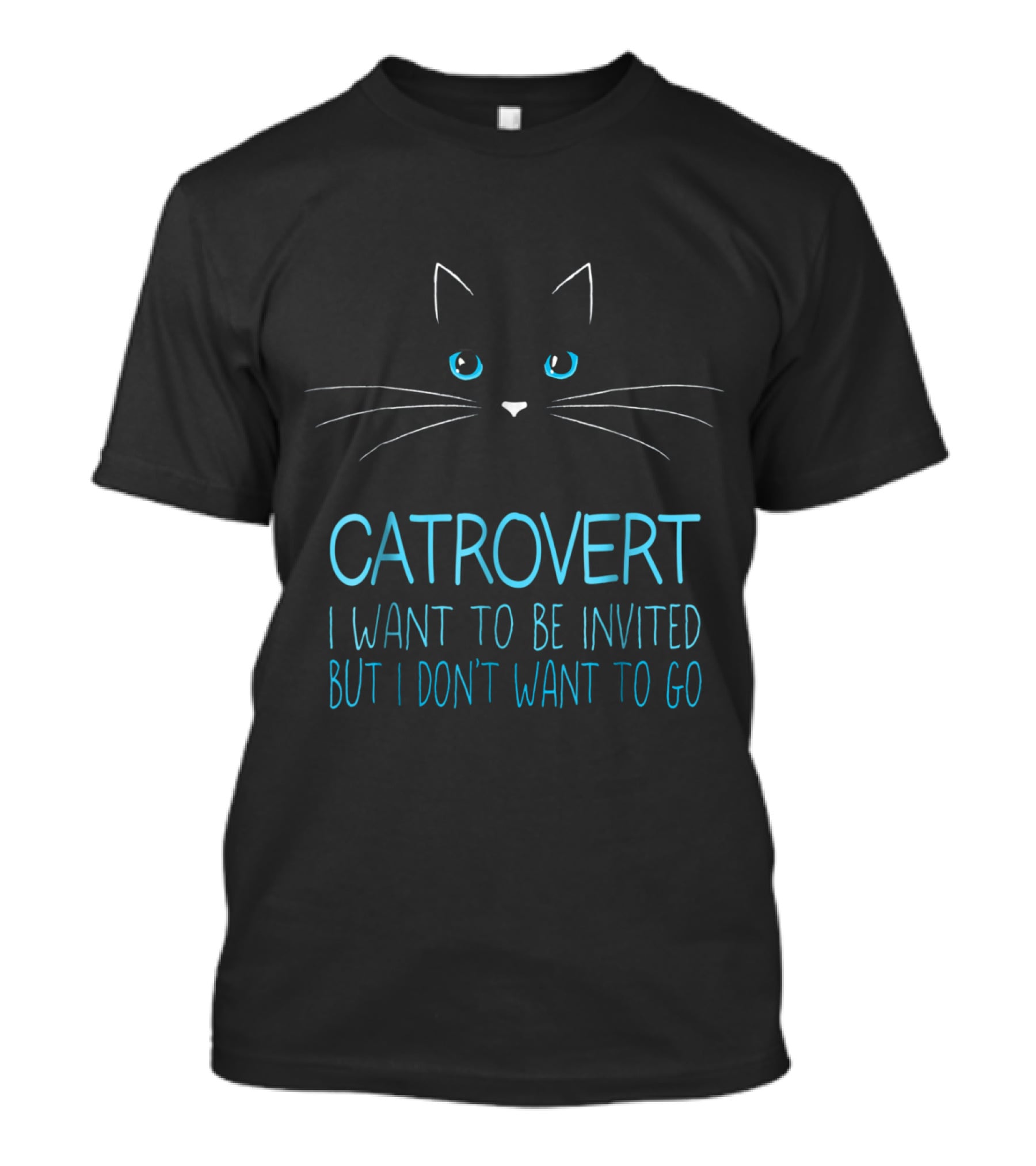 Funny Cat Lover Catrovert Introvert I Want To Be Invited But I Don't Want To Go T-Shirt