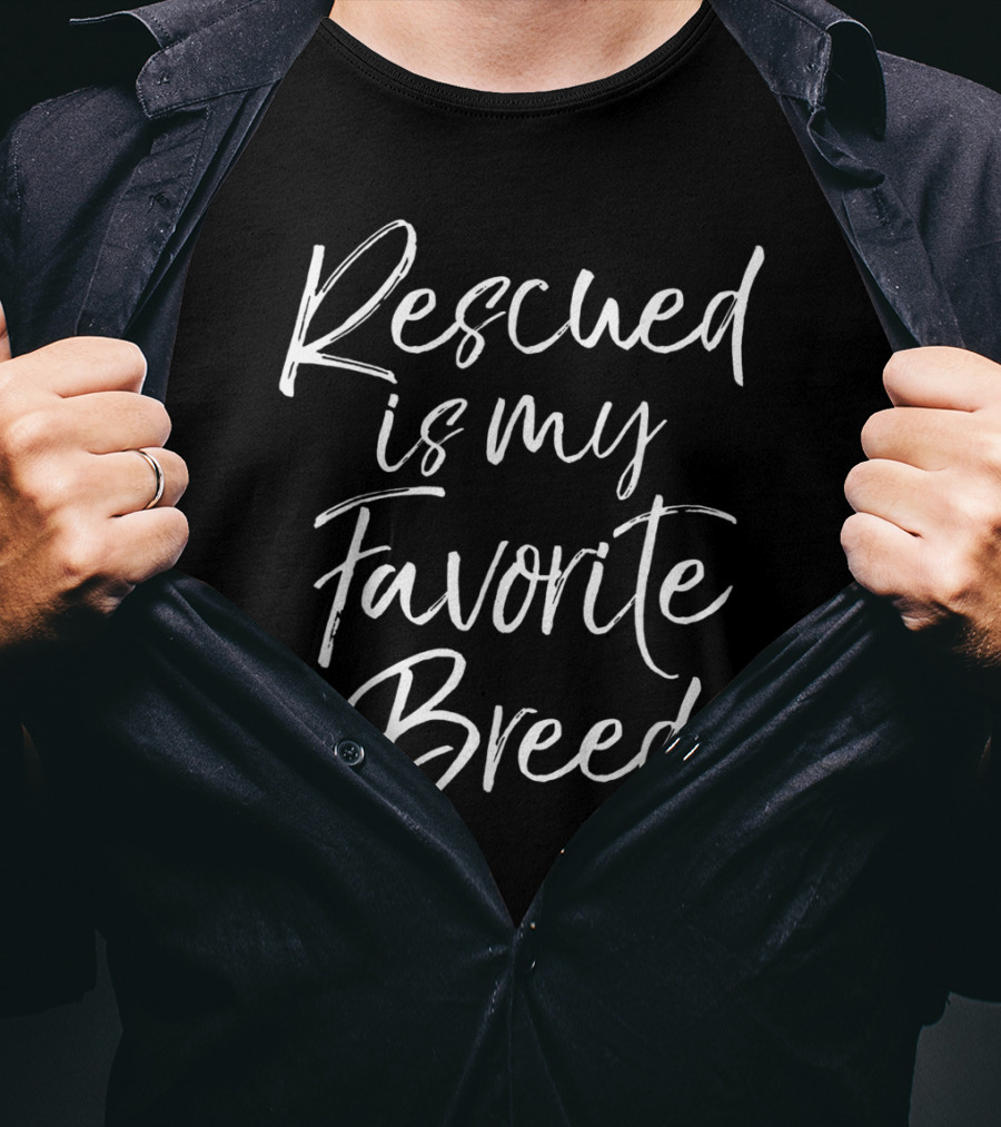Rescued Is My Favorite Breed For Women Pet Adoption Advocate T-Shirt