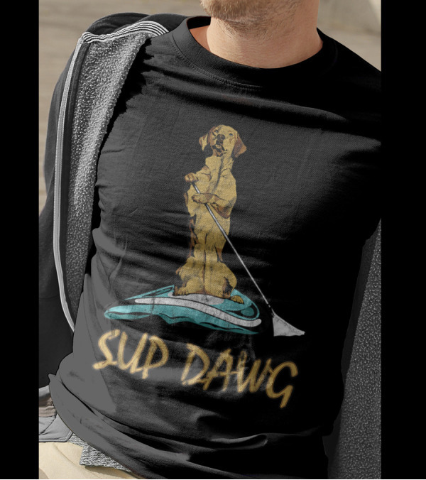SUP DAWG Stand Up Paddle Board Surfing Dog T-Shirt