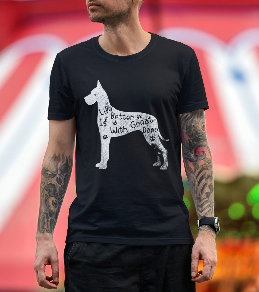 Life Is Better With Great Dane Vintage Puppy Lover T-Shirt