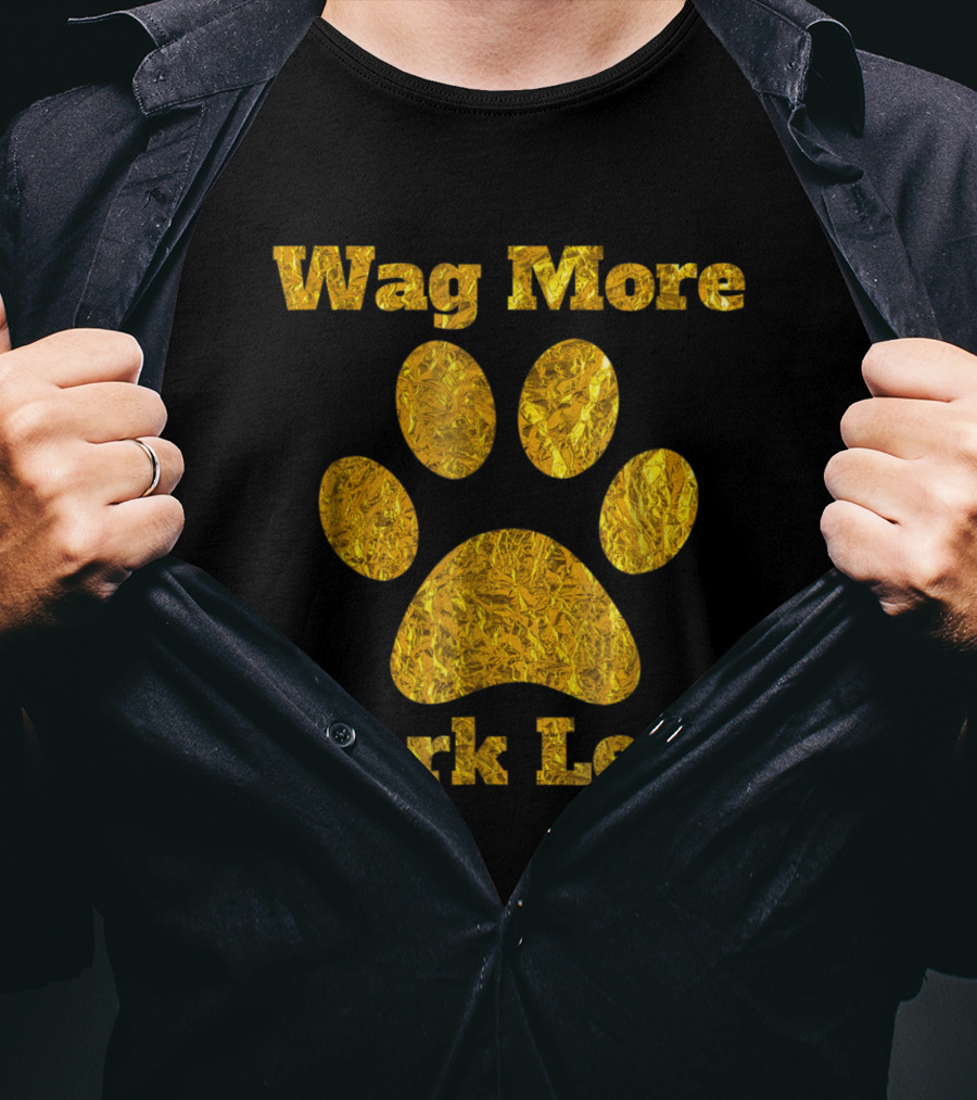 Wag More Bark Less Gold Paw Print Dog Mom Rescue Puppy Shelter T-Shirt