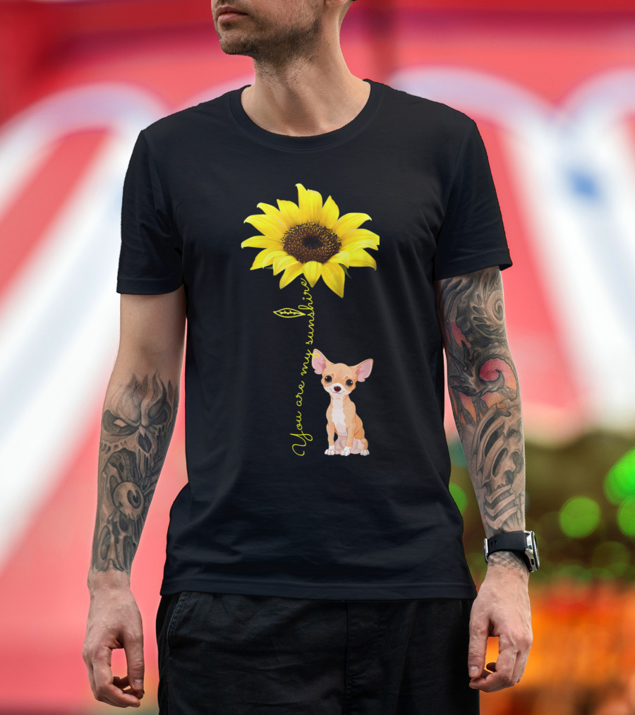 You Are My Sunshine Sunflower Cute Chihuahua Dog Mom Mother's Day T-Shirt