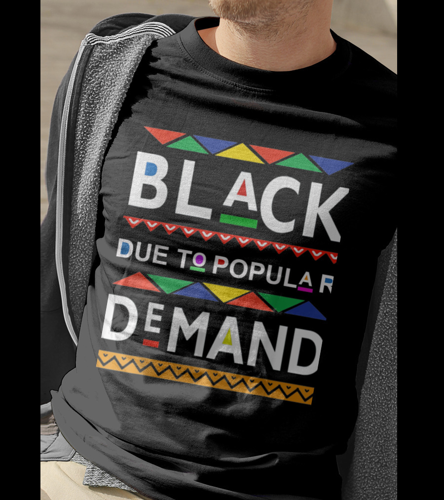 BLACK Due To Popular DEMAND African Colors T-Shirt