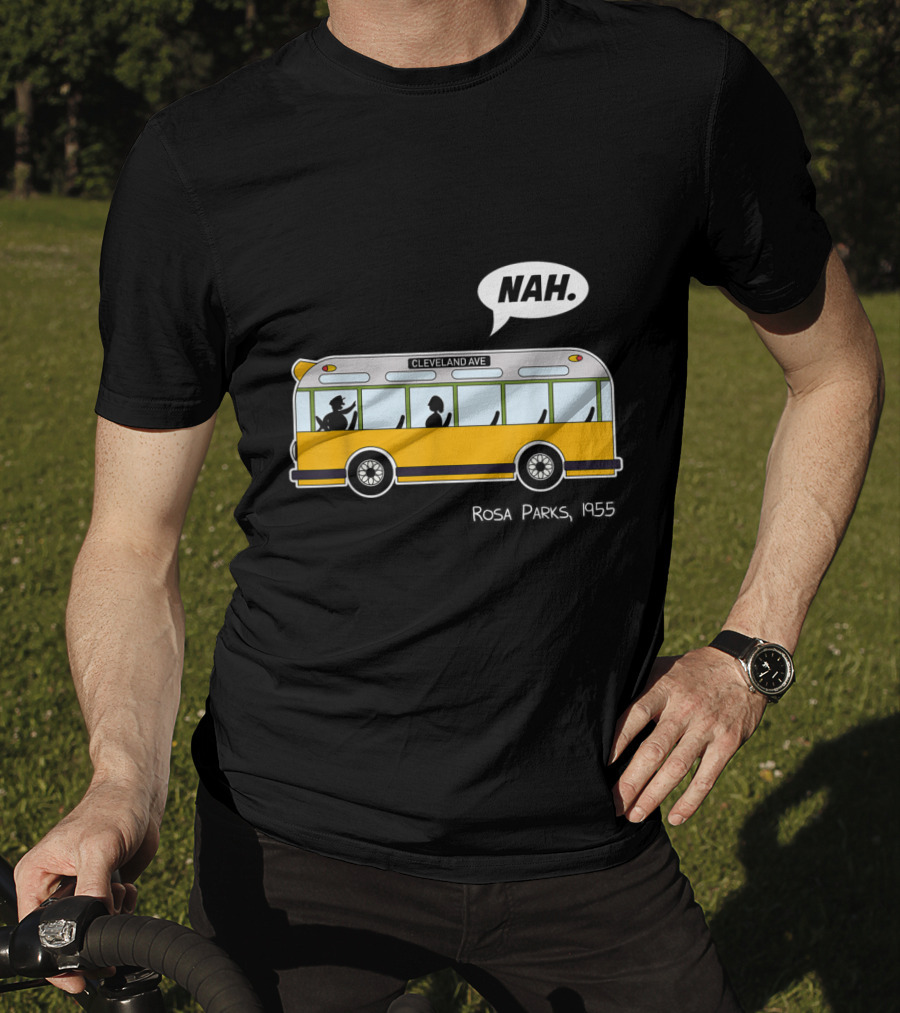 Nah Rosa Parks 1955 Cleveland Ave Equality Freedom Civil Rights Afro T-Shirt