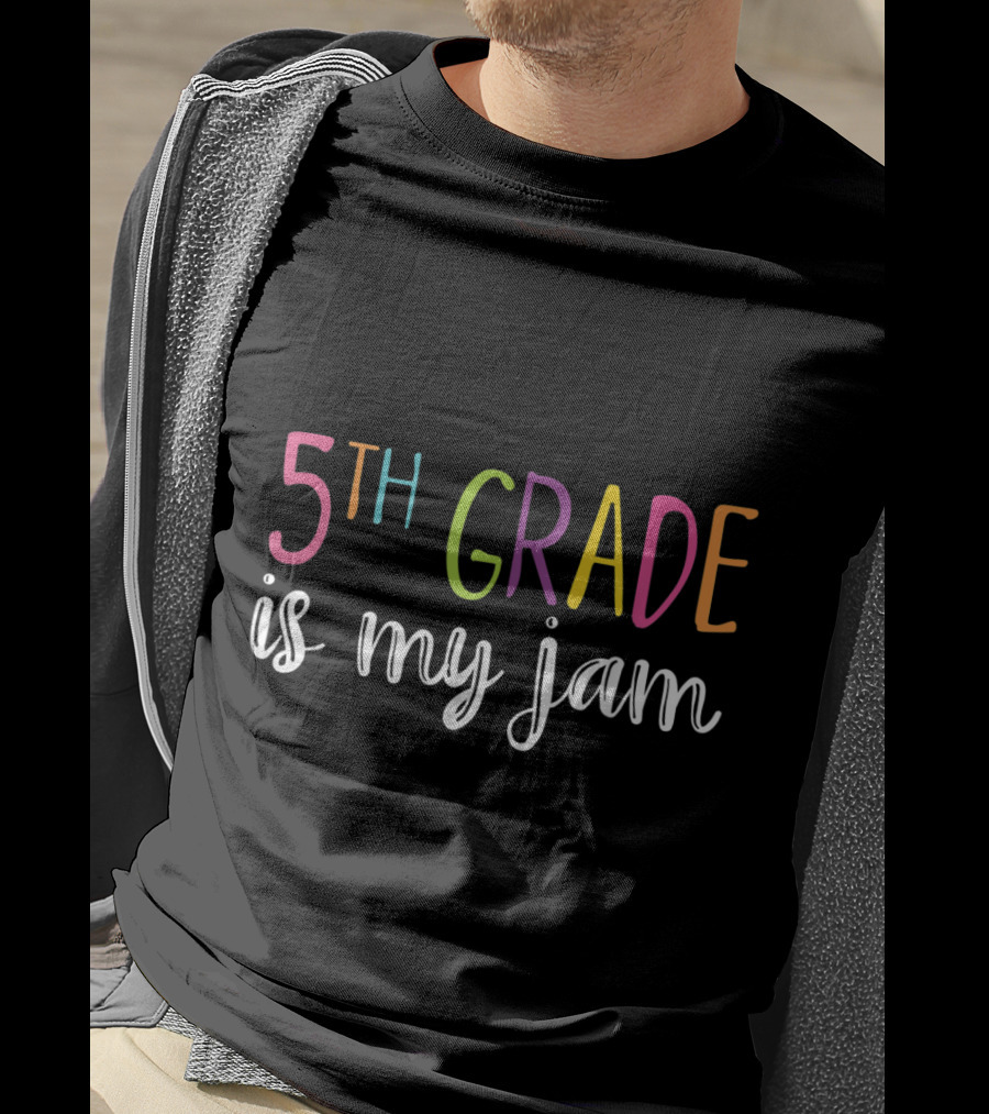 5th Grade Is My Jam Funny Fifth Grade Teacher T-Shirt