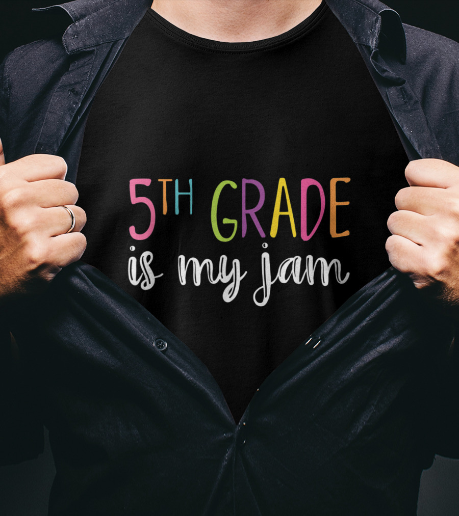 5th Grade Is My Jam Funny Fifth Grade Teacher T-Shirt
