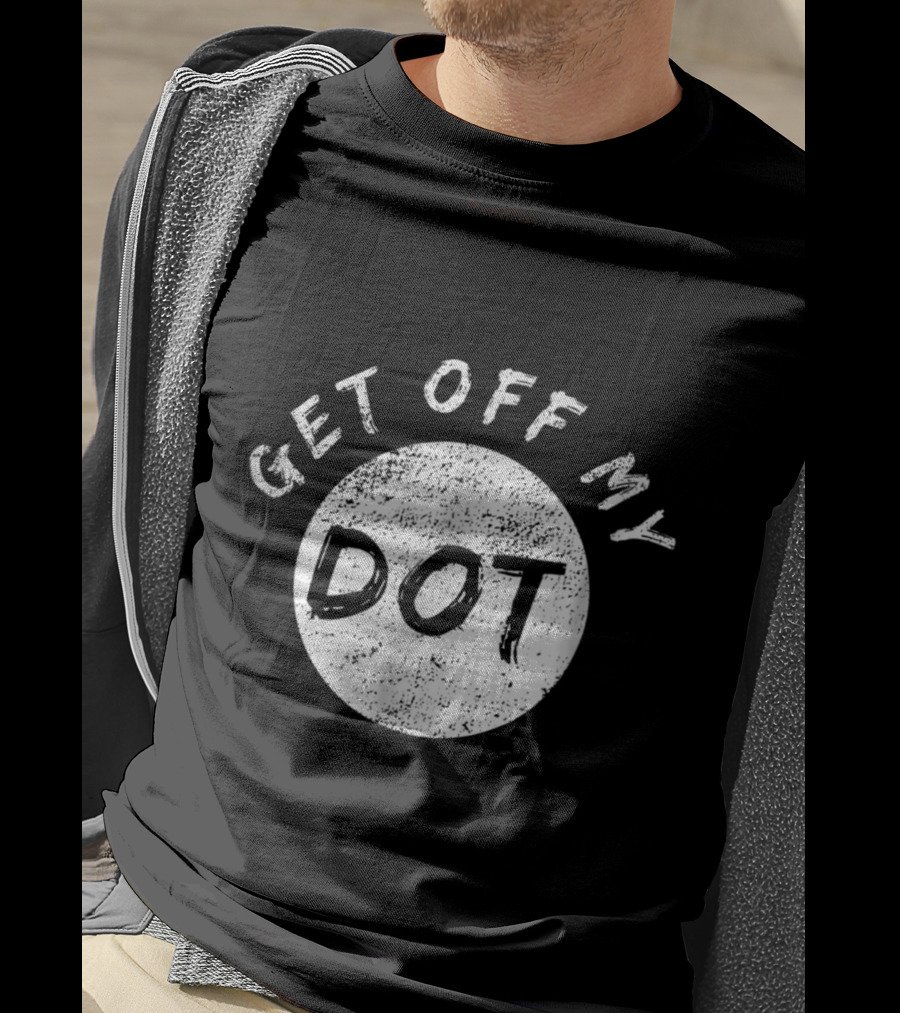 Get Off My Dot Vintage Marching Band Dot T-Shirt
