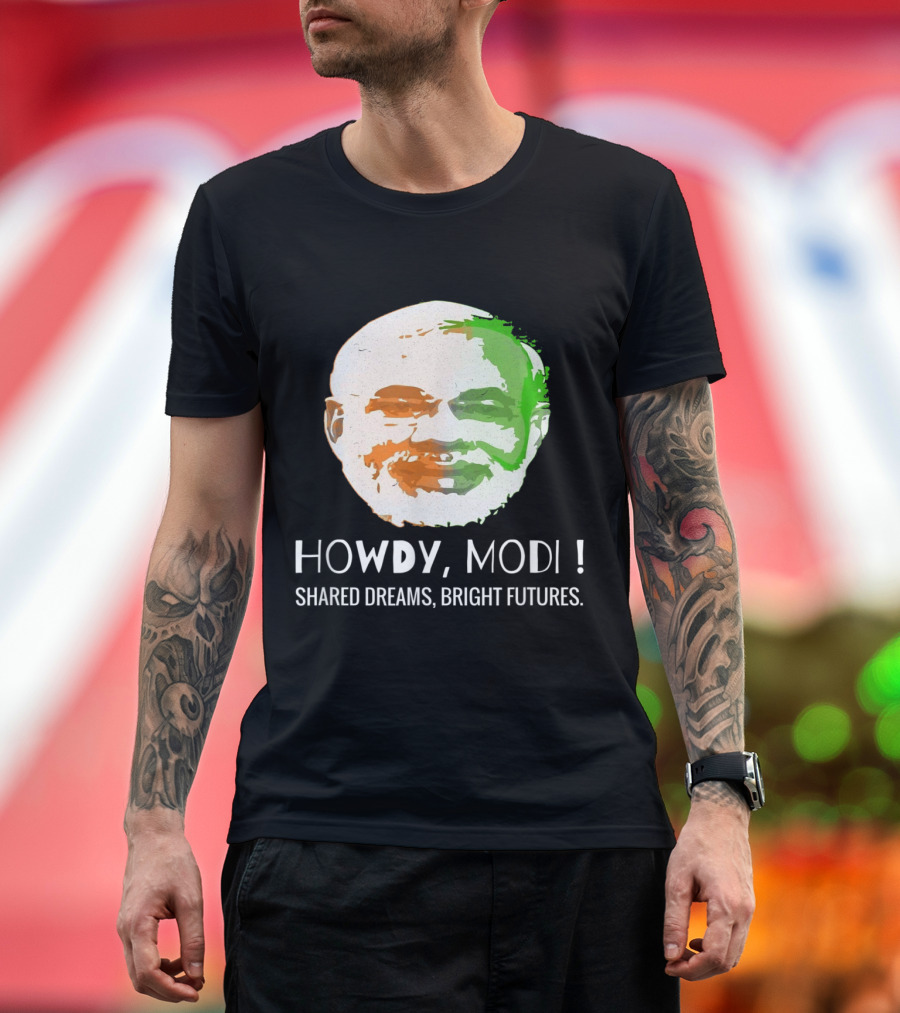 HOWDY MODI SHARED DREAMS BRIGHT FUTURES T-Shirt