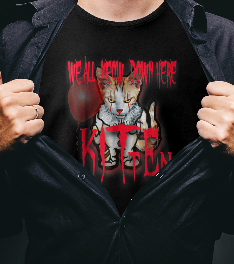 We All Meow Down Here Kitten Cat With Red Balloon Scary Halloween T-Shirt