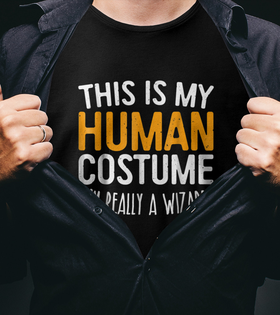This Is My Human Costume I'm Really A Wizard T-Shirt