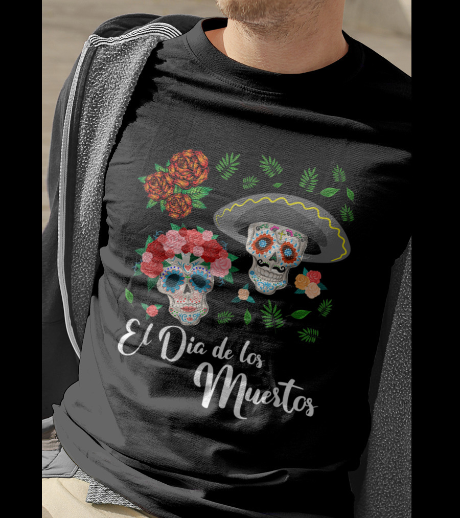 El Dia De Los Muertos Skull Day Of The Dead T-Shirt