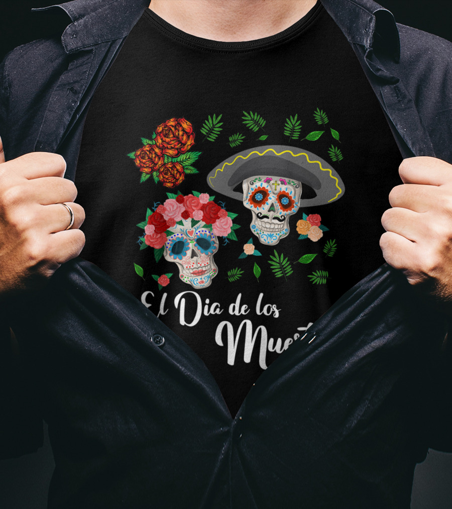 El Dia De Los Muertos Skull Day Of The Dead T-Shirt