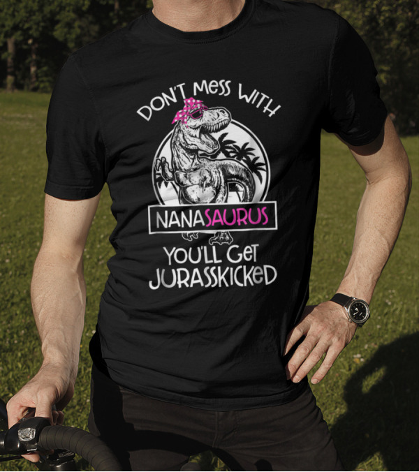 Don't Mess With Nanasaurus You'll Get Jurasskicked Dinosaur With Pink Bandana T-Shirt