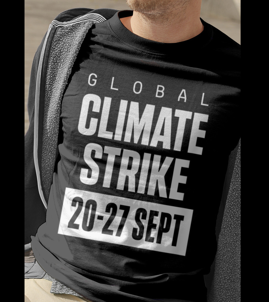 GLOBAL CLIMATE STRIKE 20-27 SEPT T-Shirt