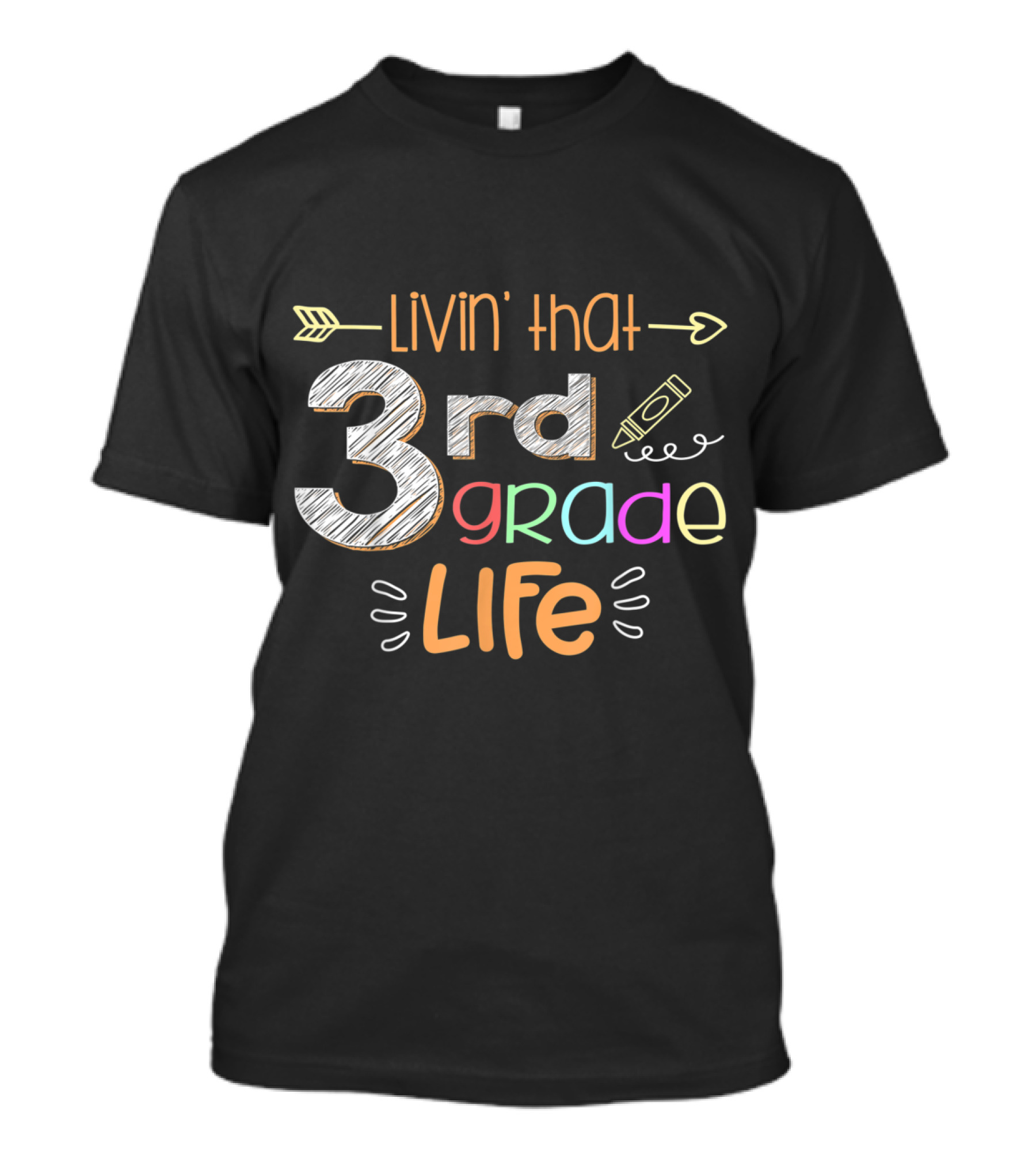 Livin' That 3rd Grade Life Colorful Classroom Teacher Fun T-Shirt