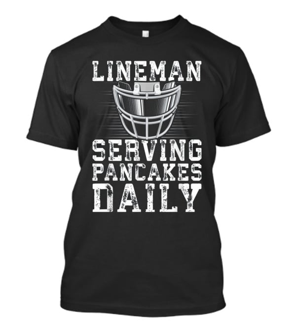 Lineman Serving Pancakes Daily Football Helmet T-Shirt