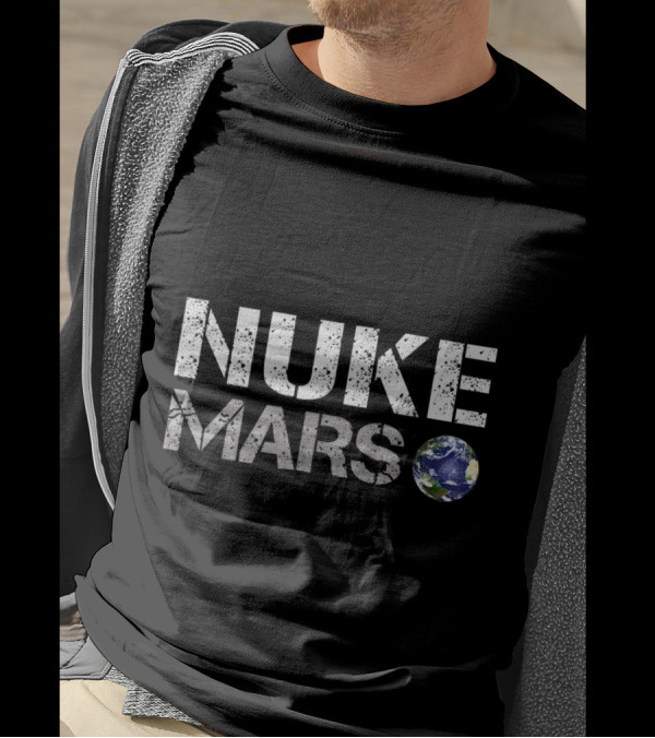 NUKE MARS Earth Planet T-Shirt