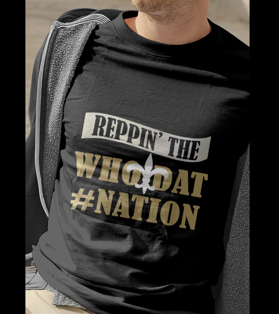 Reppin' The Who Dat Nation Love Saints Love New Orleans Football Love Louisiana T-Shirt