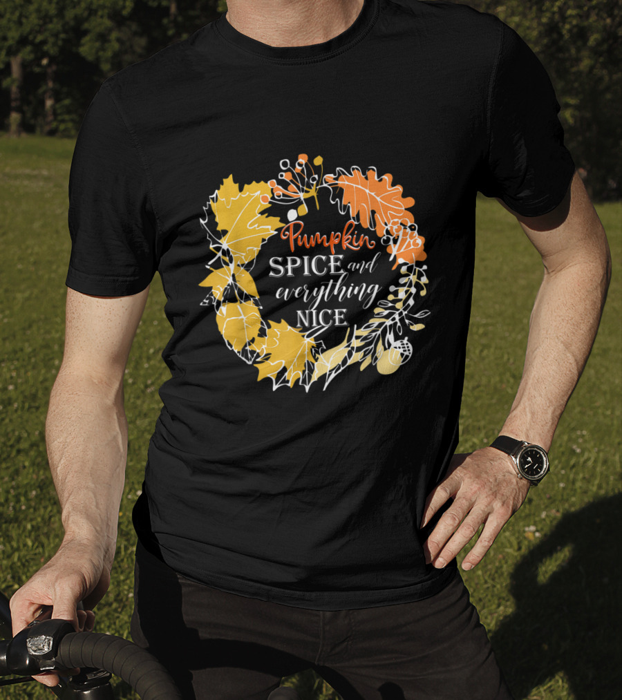 Pumpkin Spice And Everything Nice Fall Leaves Wreath T-Shirt