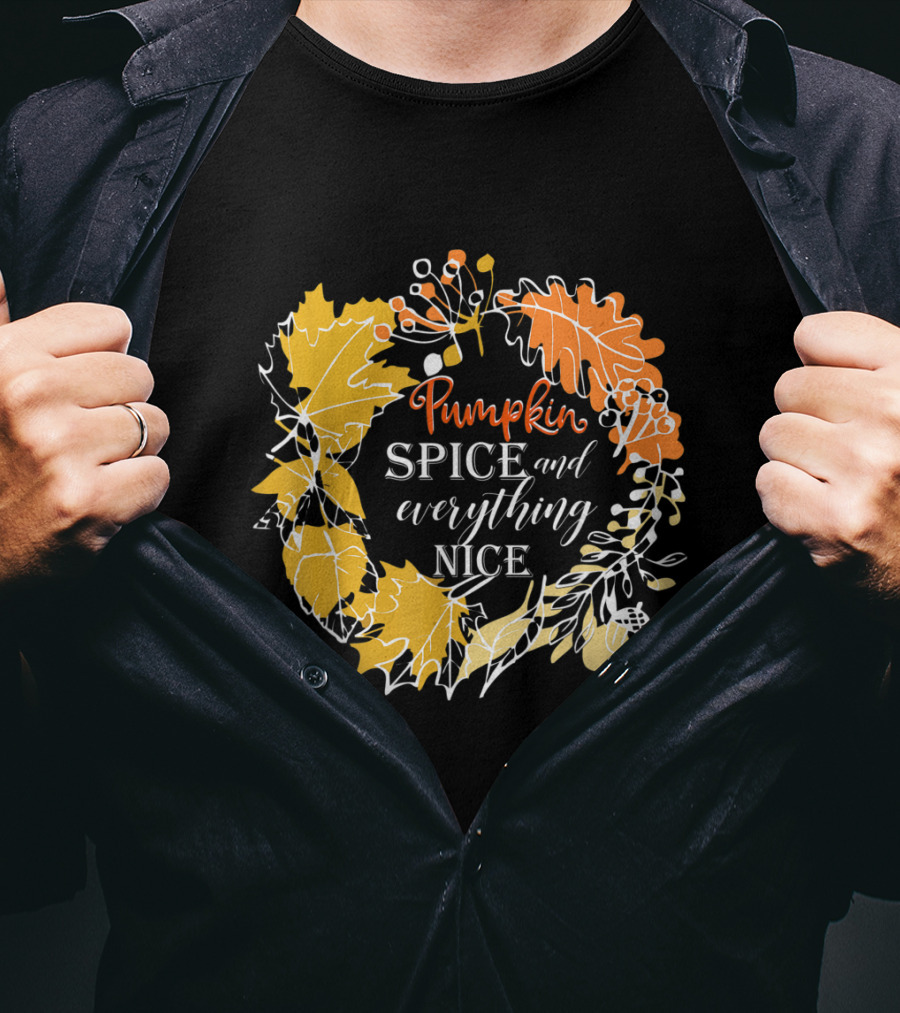 Pumpkin Spice And Everything Nice Fall Leaves Wreath T-Shirt