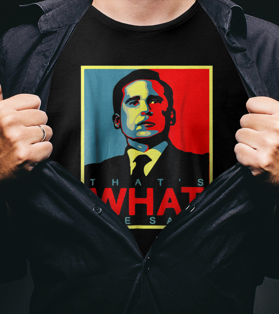 That's What She Said Obama Hope T-Shirt