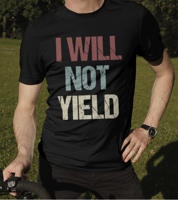 I Will Not Yield Protest Support Rep. Deb Butler T-Shirt